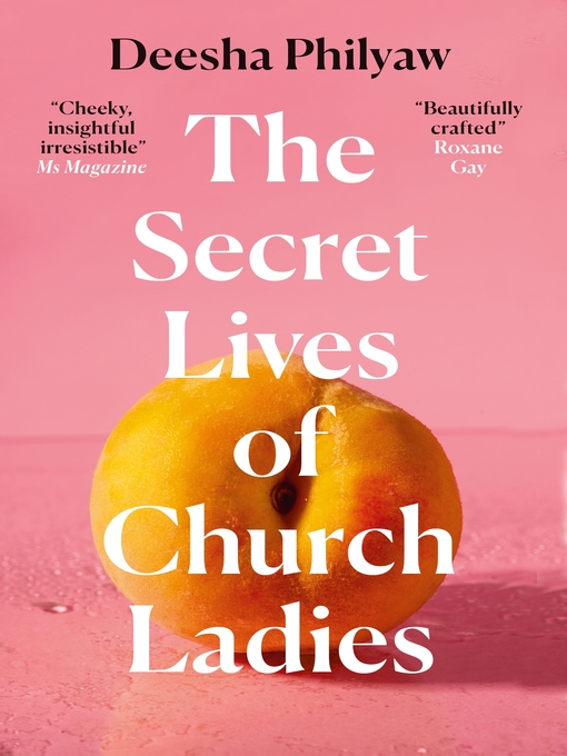 Title details for The Secret Lives of Church Ladies by Deesha Philyaw - Available